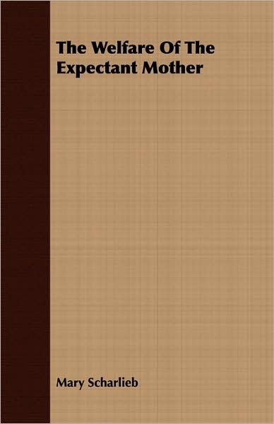 The Welfare of the Expectant Mother
