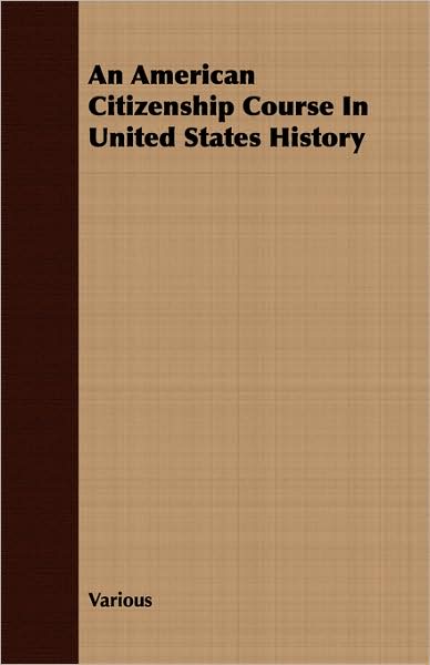 An American Citizenship Course In United States History