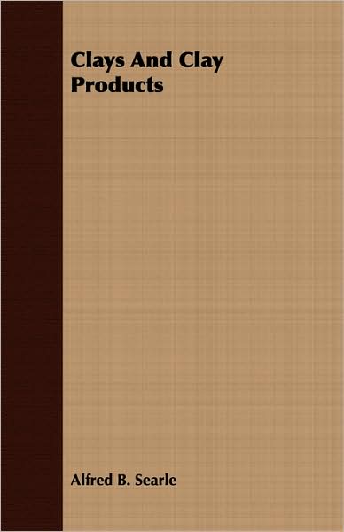 Clays and Clay Products