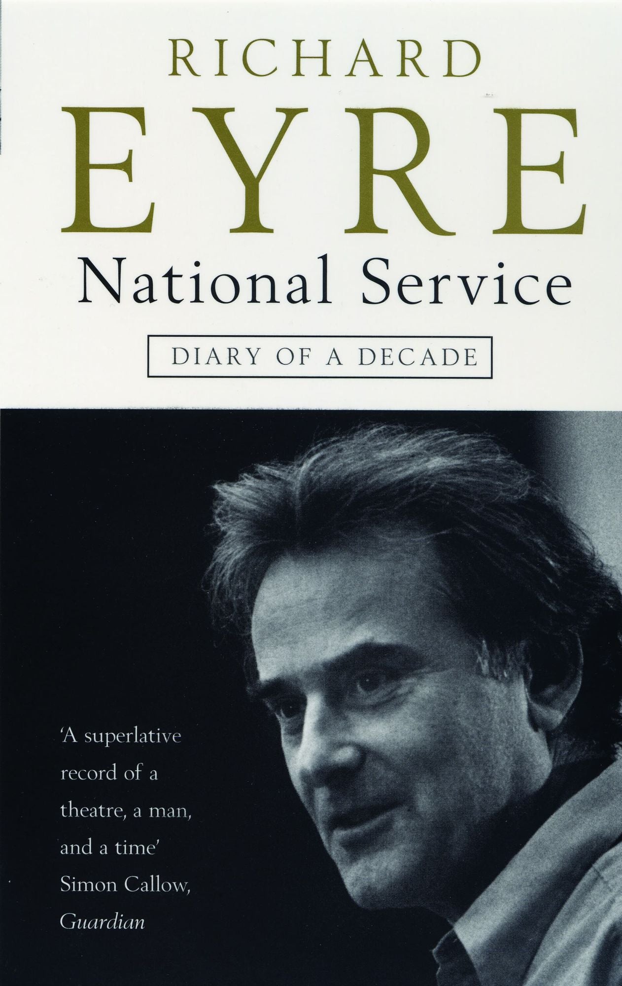 National Service: Diary of a Decade at the National Theatre