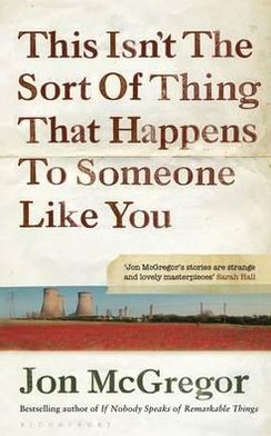 This Isn't the Sort of Thing That Happens to Someone Like You