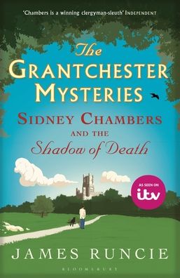 Sidney Chambers and The Shadow of Death: Grantchester Mysteries 1
