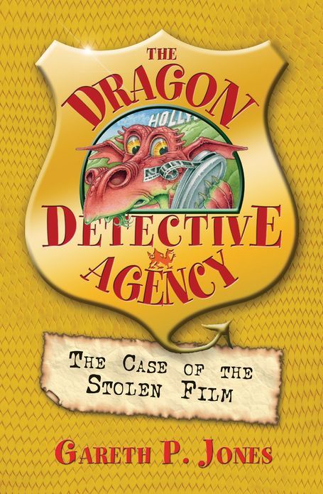 The Case of the Stolen Film: The Dragon Detective Agency Book 4