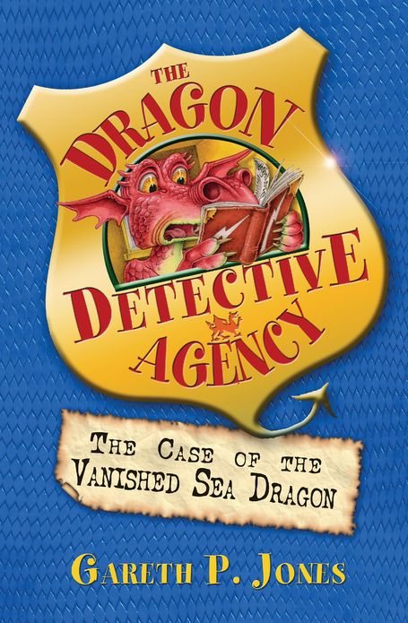 The Case of the Vanished Sea Dragon: The Dragon Detective Agency Book 3