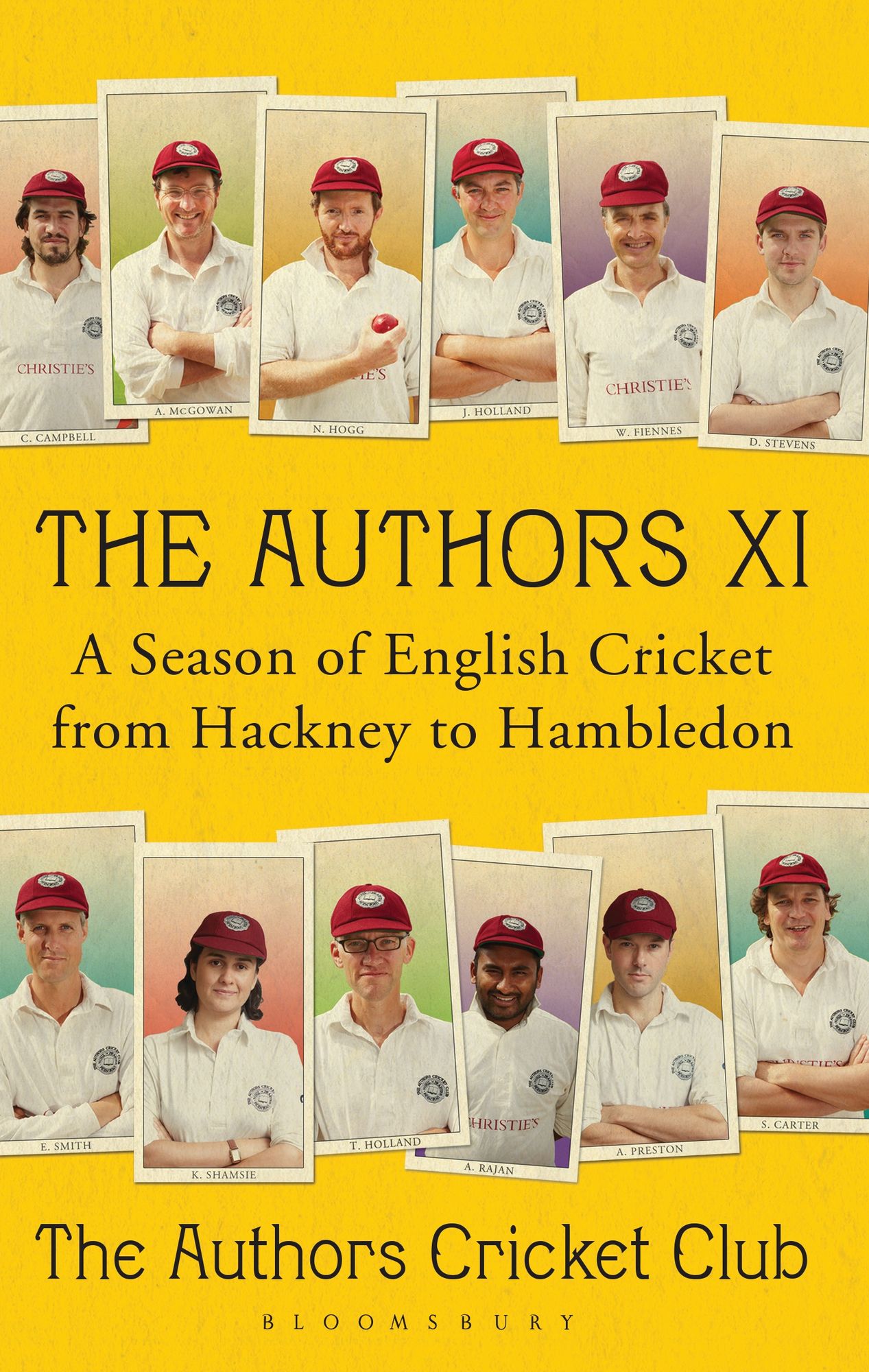 The Authors XI: A Season of English Cricket from Hackney to Hambledon