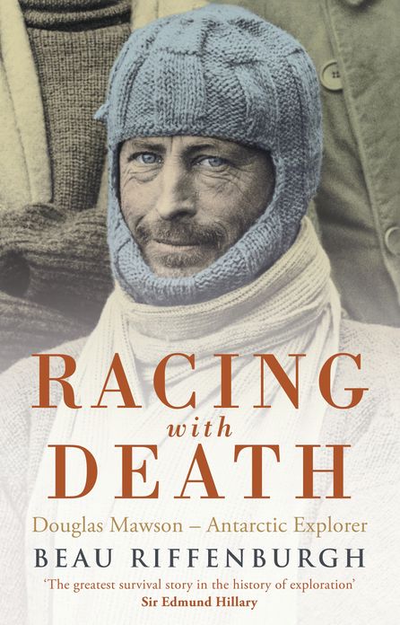 Racing With Death: Douglas Mawson - Antarctic Explorer