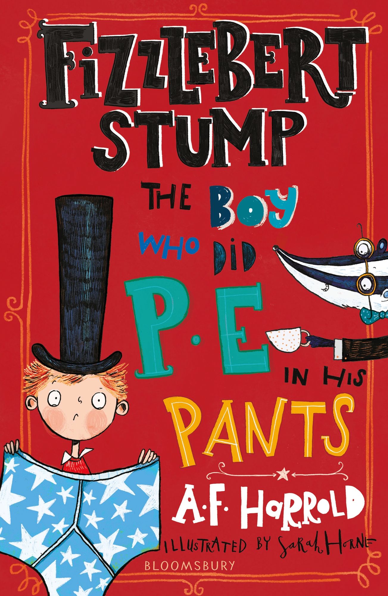 Fizzlebert Stump: The Boy Who Did P.E. in his Pants