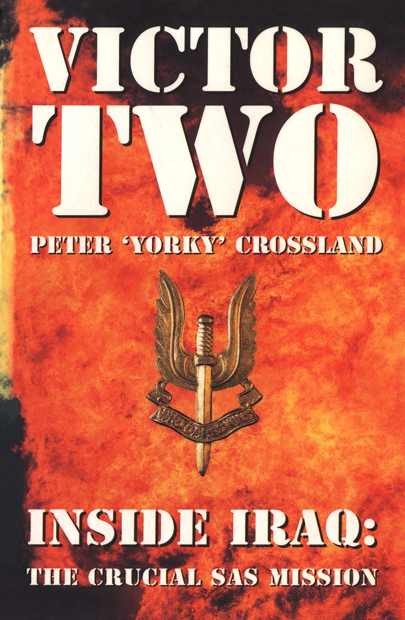 Victor Two: Inside Iraq: the Crucial SAS Mission