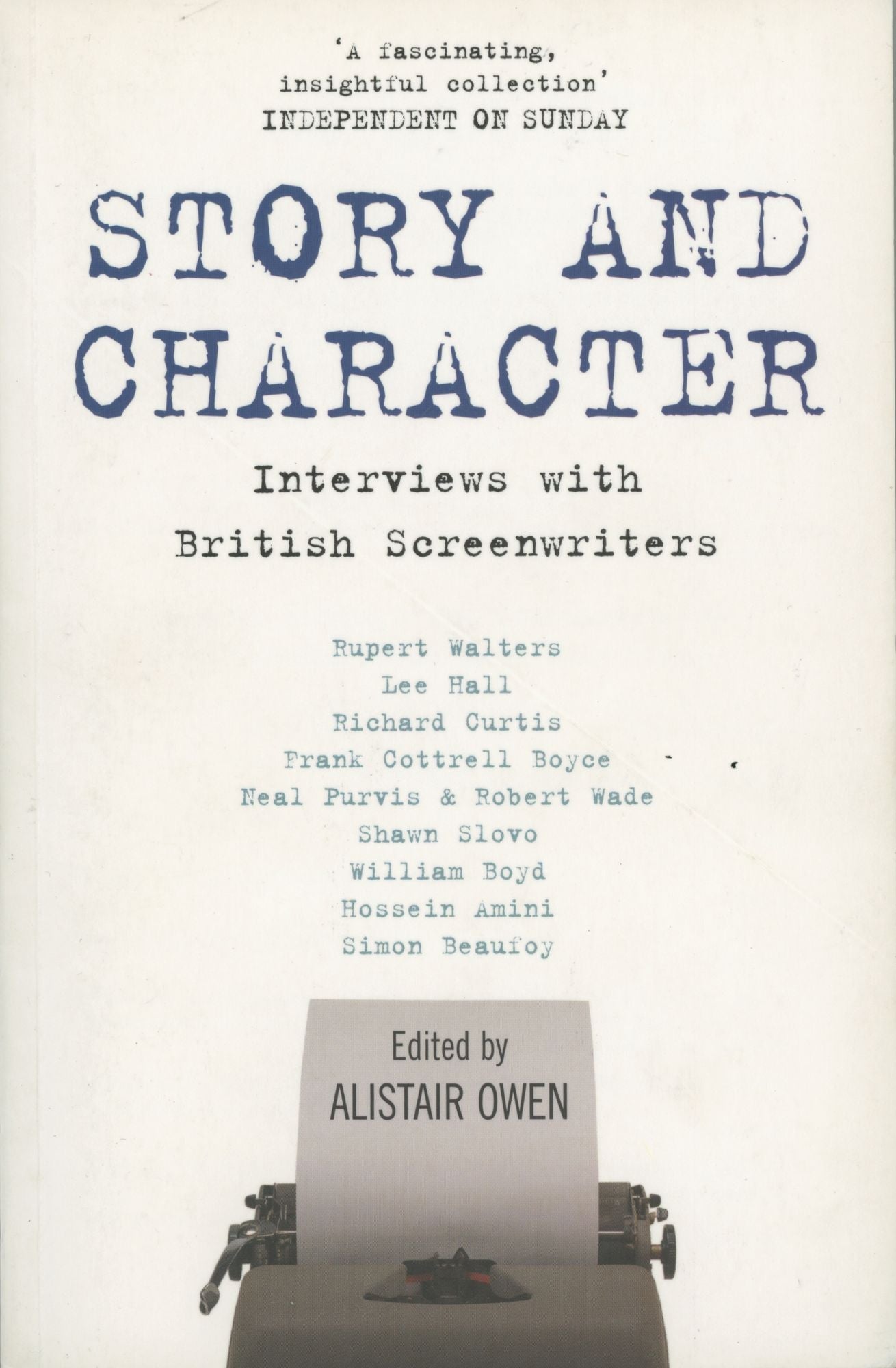 Story and Character: Interviews With British Screenwriters pbk