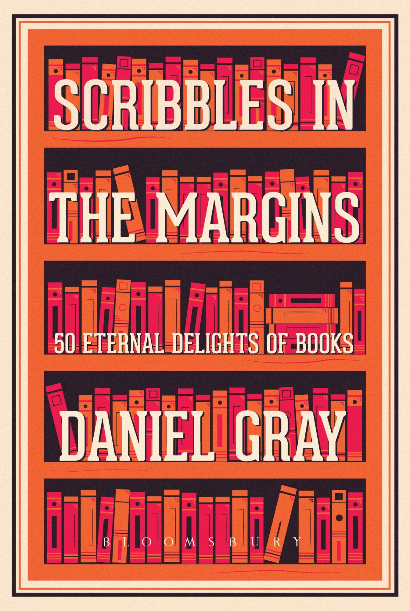 Scribbles in the Margins: 50 Eternal Delights of Books
