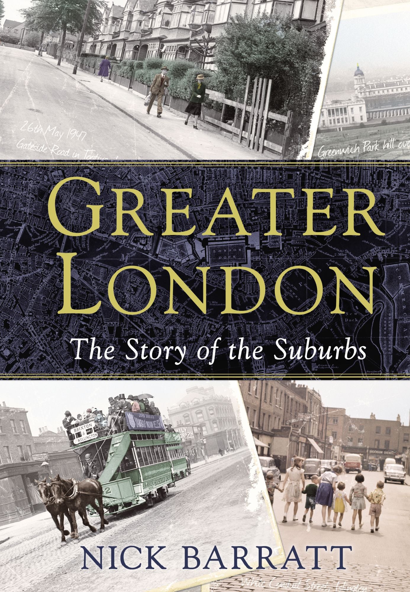 Greater London: The Story of the Suburbs