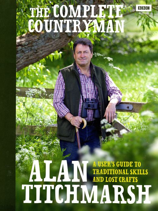 The Complete Countryman: A User's Guide to Traditional Skills and Lost Crafts