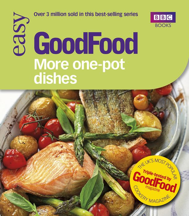 Good Food: More One-Pot Dishes: Triple-tested Recipes