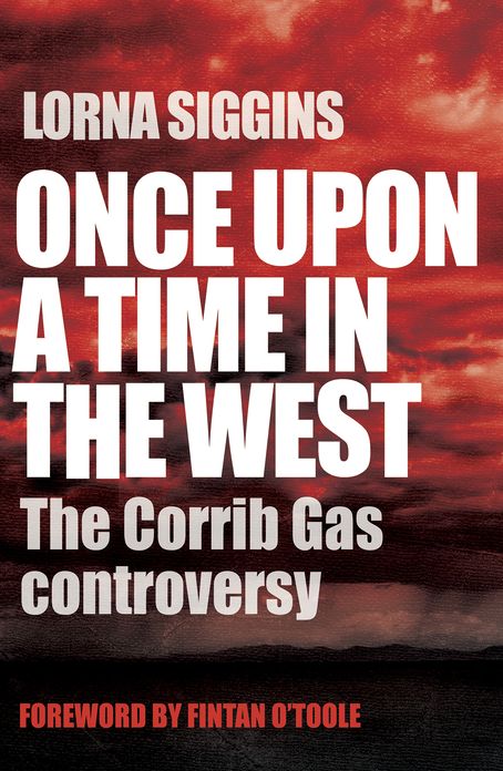 Once Upon a Time in the West: The Corrib Gas Controversy