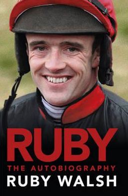 Ruby Walsh: The Autobiography