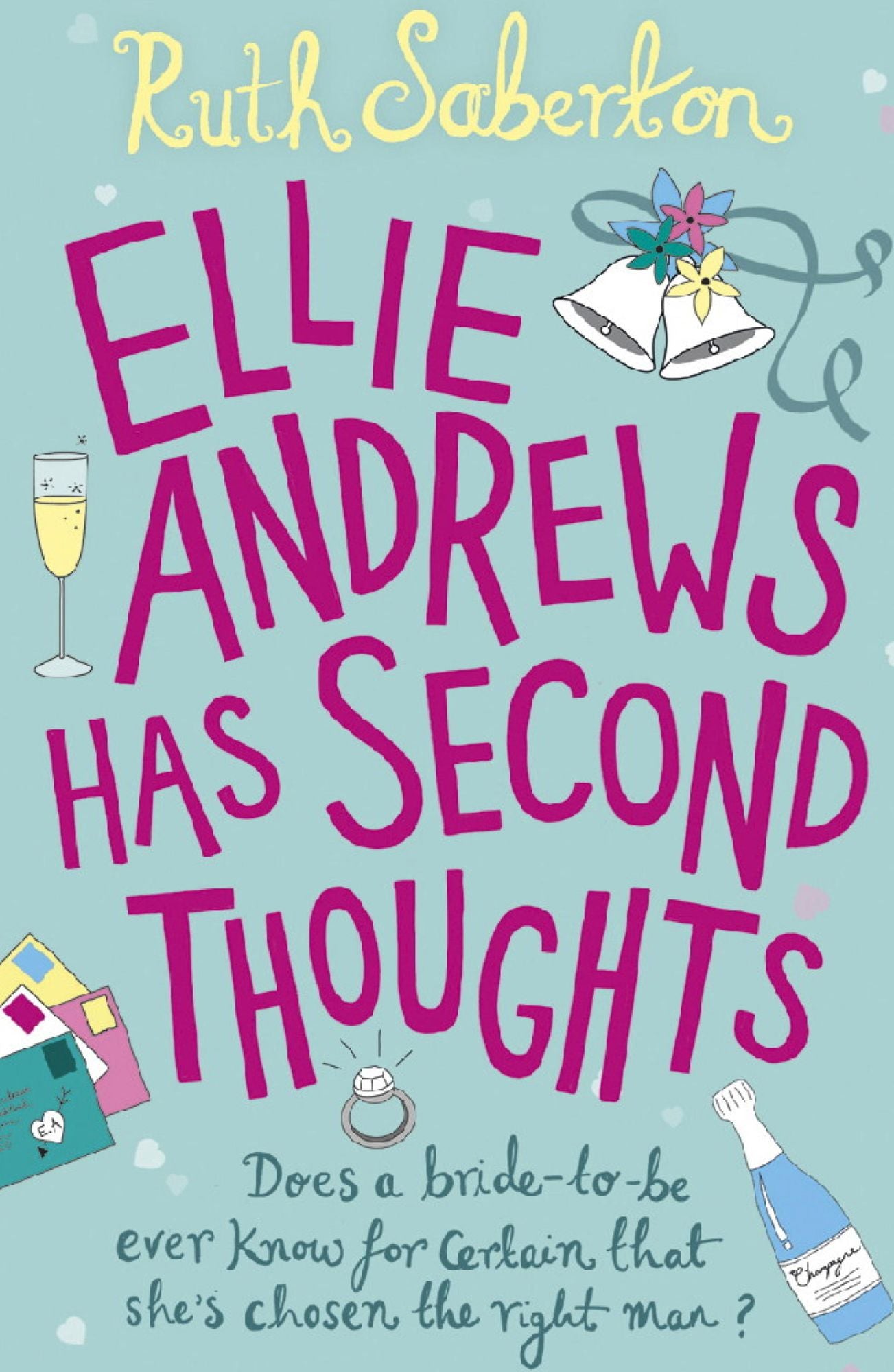Ellie Andrews Has Second Thoughts: A bride to be . . . an unexpected encounter - a romantic comedy to fall in love with