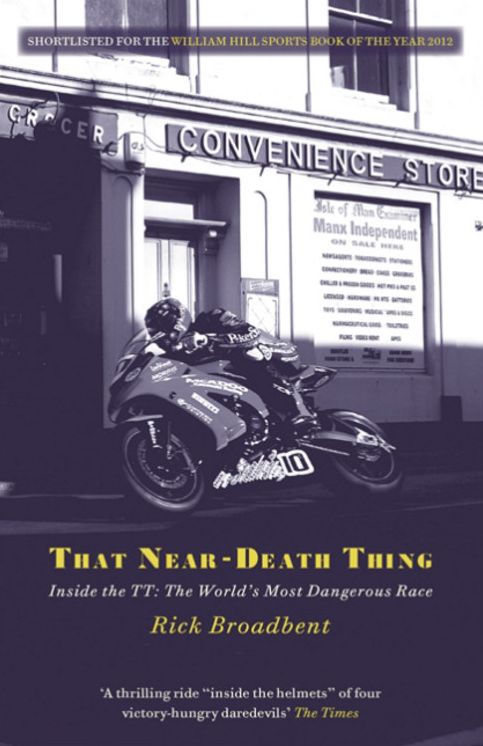 That Near Death Thing: Inside The Most Dangerous Race In The World