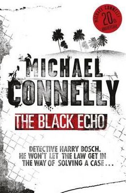 The Black Echo (Harry Bosch Series #1)