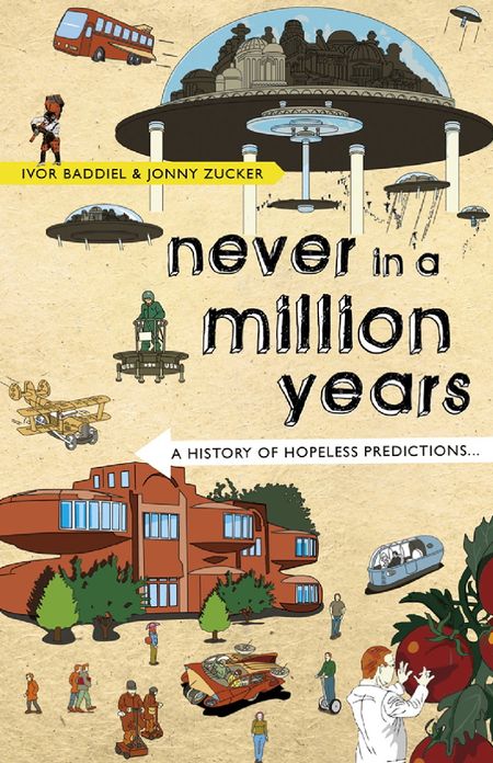 Never In A Million Years: A History of Hopeless Predictions
