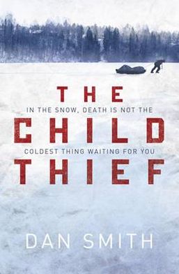 The Child Thief. Dan Smith