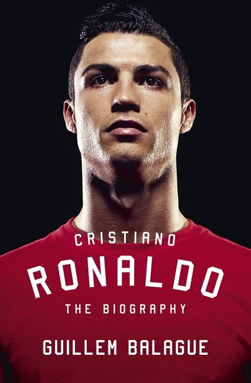 Cristiano Ronaldo: The Biography