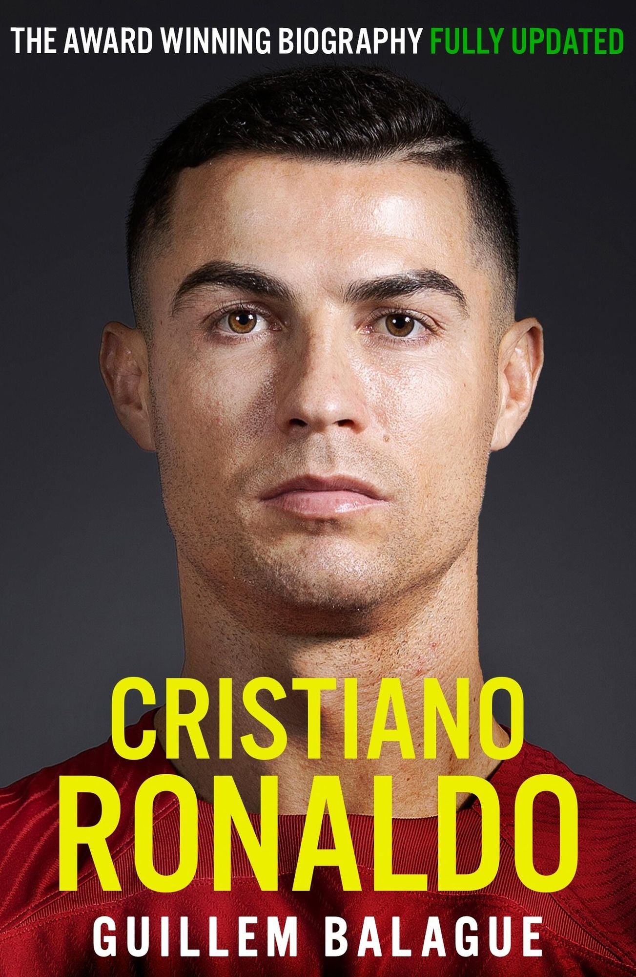 Cristiano Ronaldo: The Award-Winning Biography