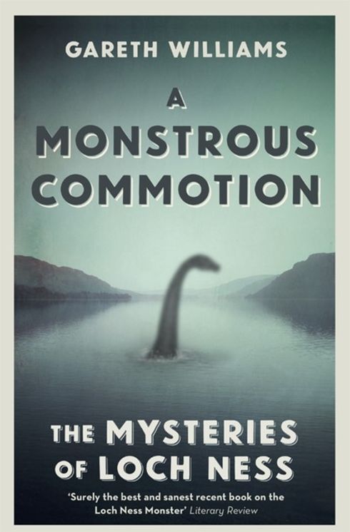 A Monstrous Commotion: The Mysteries of Loch Ness