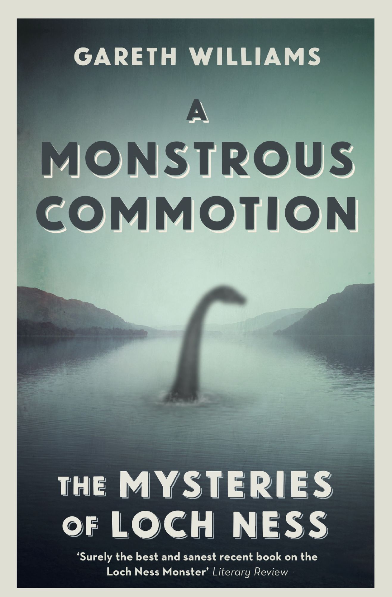 A Monstrous Commotion: The Mysteries of Loch Ness