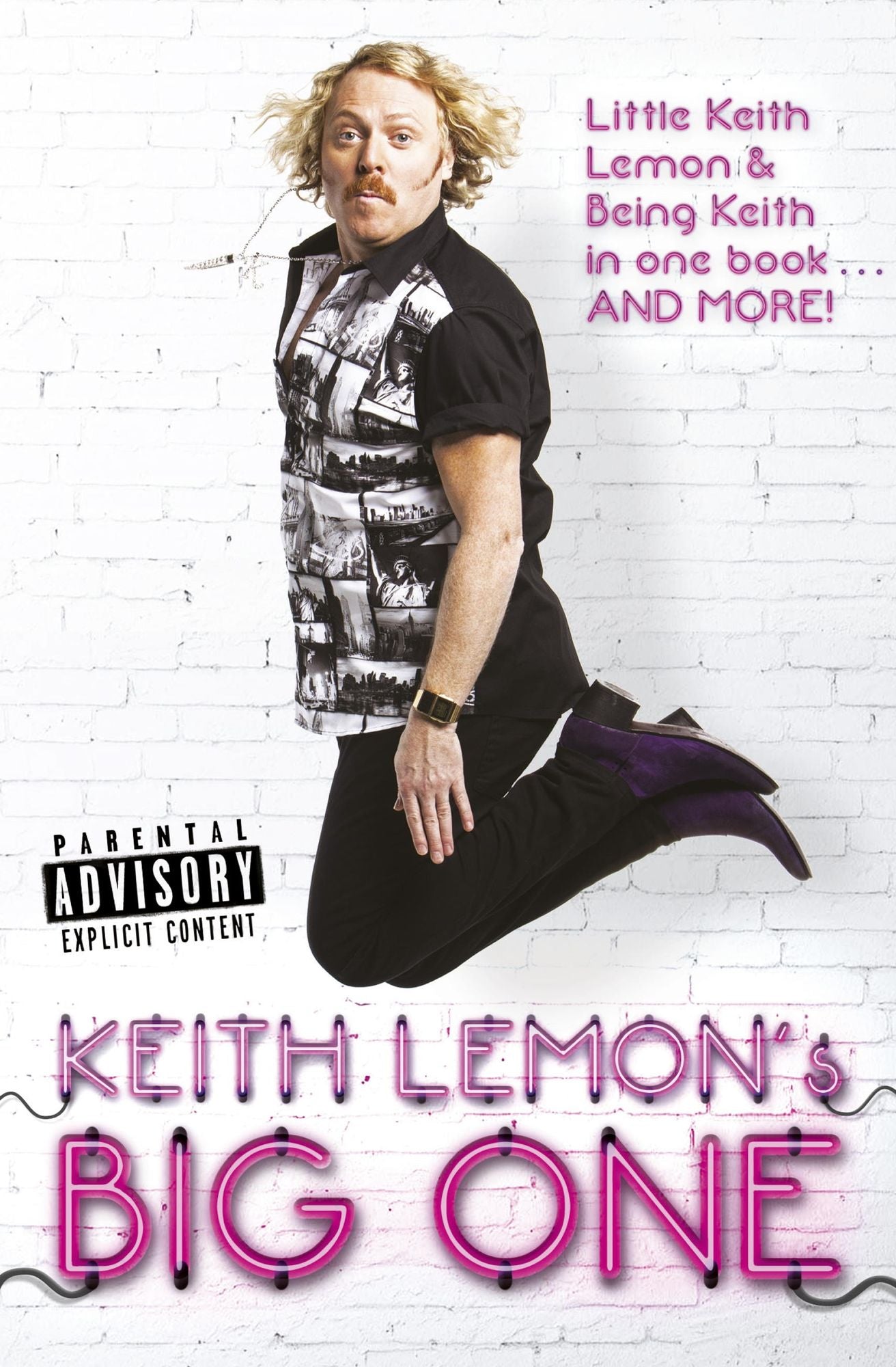 Keith Lemon's Big One: Little Keith Lemon &amp; Being Keith in one book AND MORE!