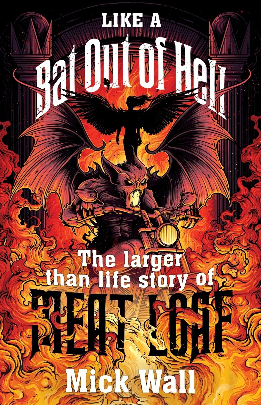 Like a Bat Out of Hell: The Larger than Life Story of Meat Loaf