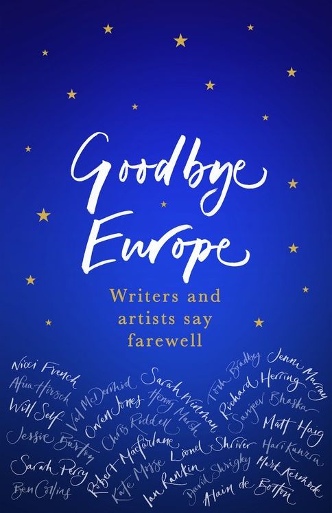 Goodbye, Europe: Writers and Artists Say Farewell
