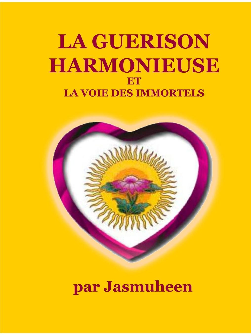 La Guerison Harmonieuse Et La Voie Des Immortels