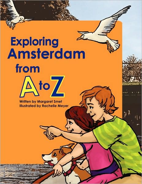 Exploring Amsterdam From A To Z