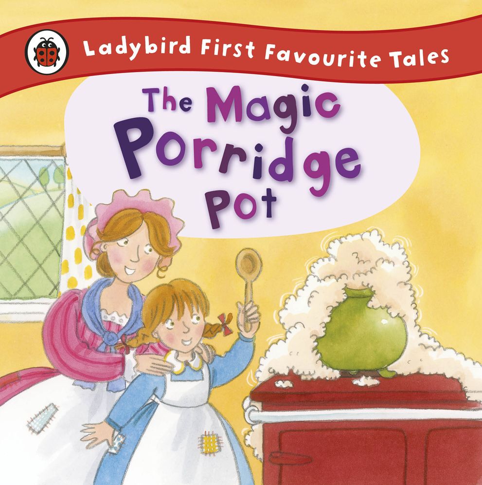 Ladybird First Favourite Tales The Magic Porridge Pot