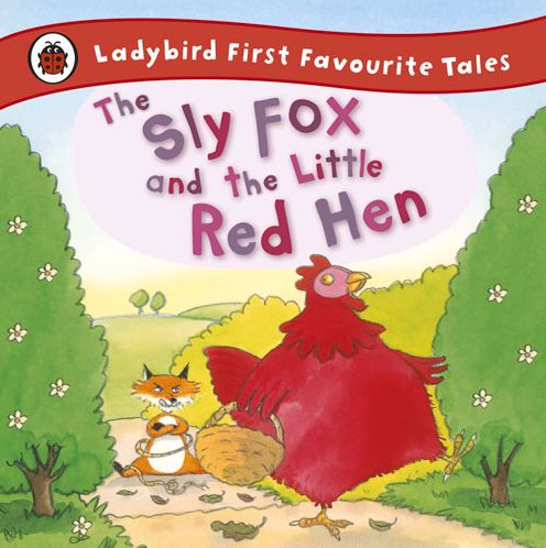 Ladybird First Favourite Tales The Sly Fox And The Little Red He