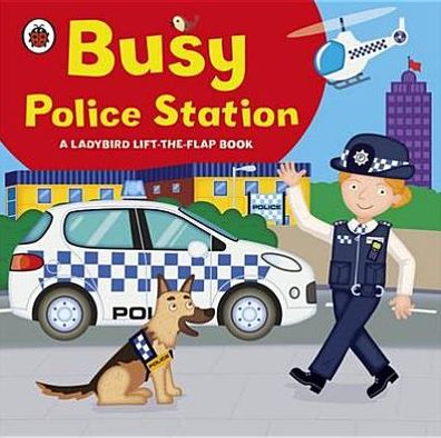 Ladybird Lift The Flap Book Busy Police Station