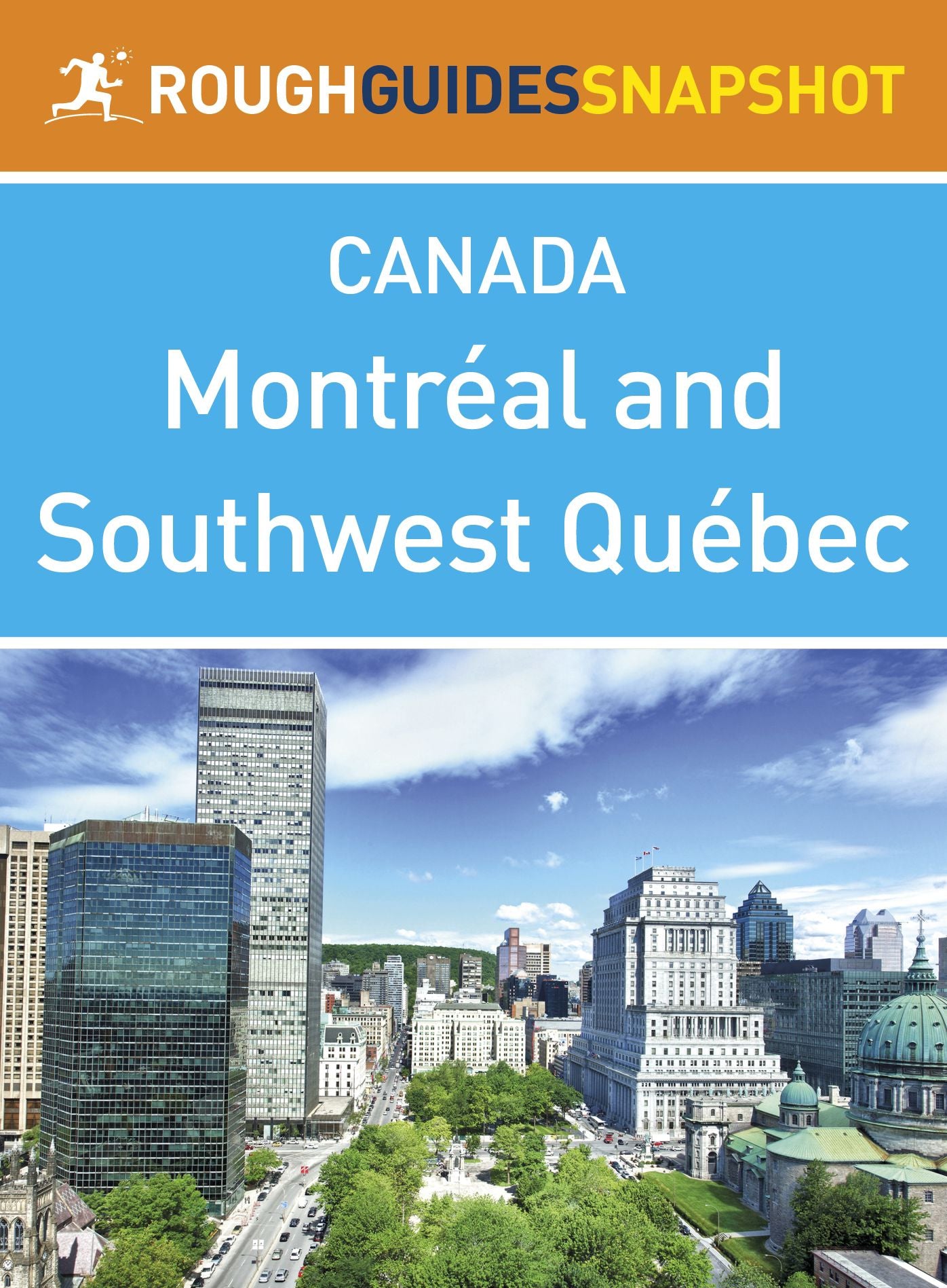 Montreal and Southwest Québec (Rough Guides Snapshot Canada)