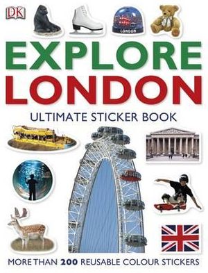 Explore London: The Ultimate Sticker Book