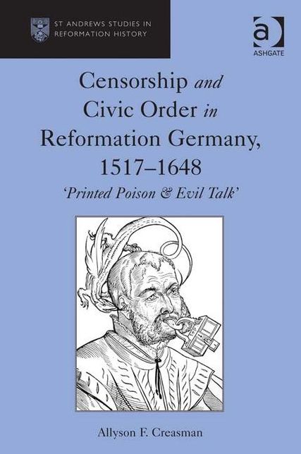 Censorship and Civic Order in Reformation Germany, 1517-1648