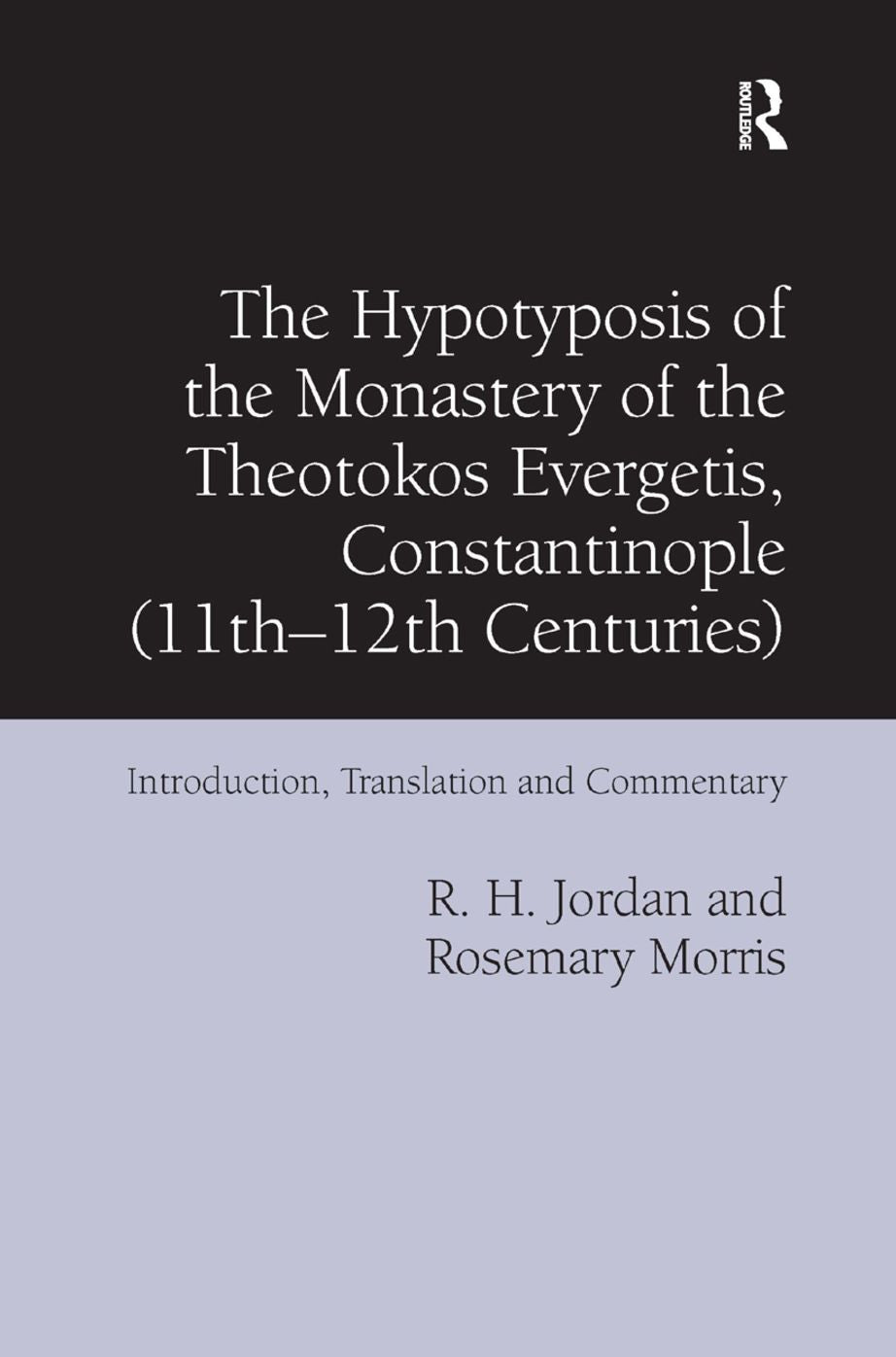The Hypotyposis of the Monastery of the Theotokos Evergetis, Constantinople (11th-12th Centuries)