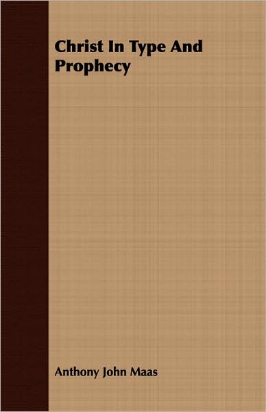 Christ In Type And Prophecy