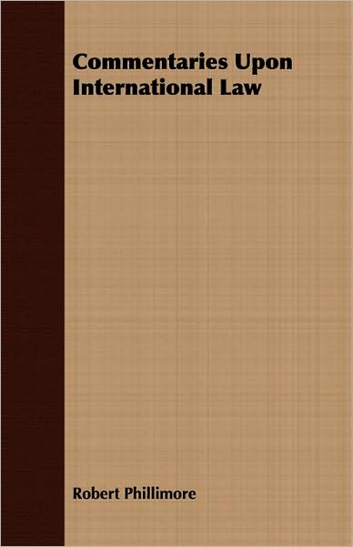 Commentaries Upon International Law