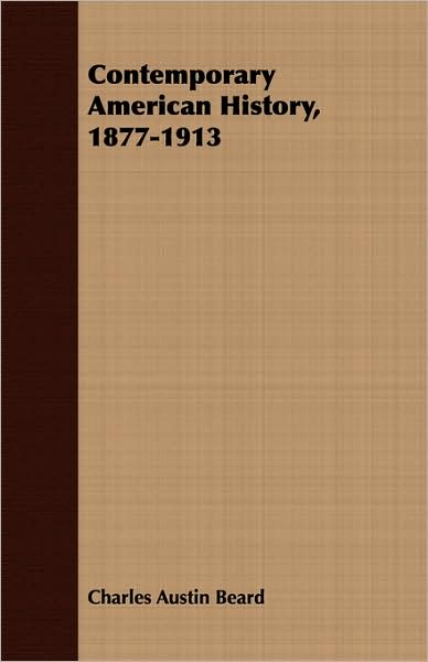 Contemporary American History, 1877-1913