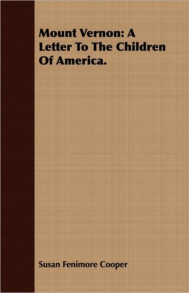 Mount Vernon: A Letter to the Children of America