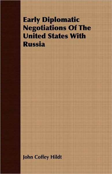 Early Diplomatic Negotiations of the United States with Russia