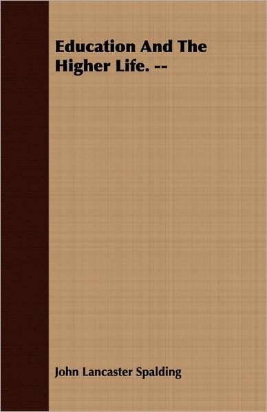 Education And The Higher Life. --