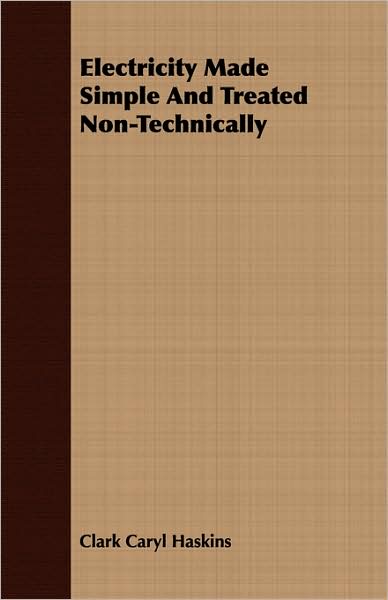 Electricity Made Simple And Treated Non-Technically