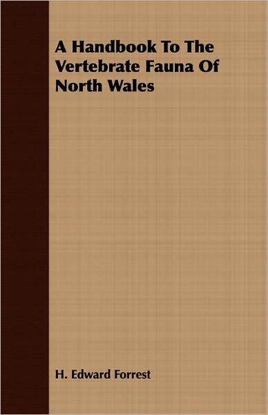 A Handbook to the Vertebrate Fauna of North Wales
