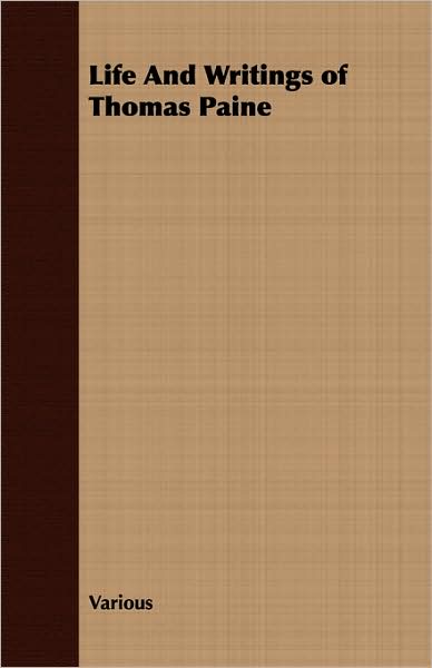 Life and Writings of Thomas Paine