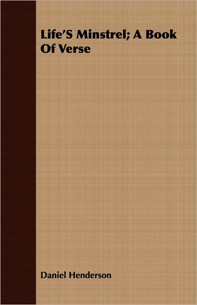Life's Minstrel; A Book Of Verse